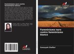 Femminismo nero contro femminismo bianco