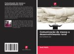Comunicaç?o de massa e desenvolvimento rural