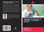 Neglig?ncia dentária nas crianças - um enigma obscuro