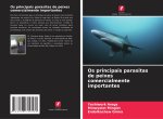 Os principais parasitas de peixes comercialmente importantes