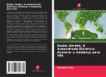 Rodas Verdes: A Autoestrada Eléctrica: Acelerar a mudança para VEs