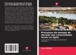Processos de tomada de decis?o nas comunidades locais no Egito