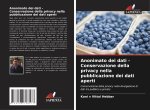 Anonimato dei dati - Conservazione della privacy nella pubblicazione dei dati aperti