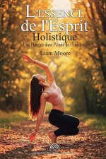 L'Essence de l'Esprit Holistique