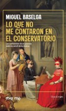 Lo que no me contaron en el conservatorio