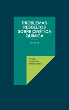 Problemas resueltos sobre cinética química