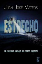 ESTRECHO FRONTERA SALVAJE DEL NARCO ESPA?OL