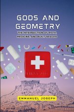 gods and Geometry, The Intersection of Myth, Medicine, and Built Spaces