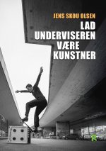Lad underviseren v?re kunstner