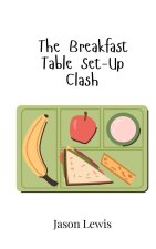 The Breakfast Table Set-Up Clash