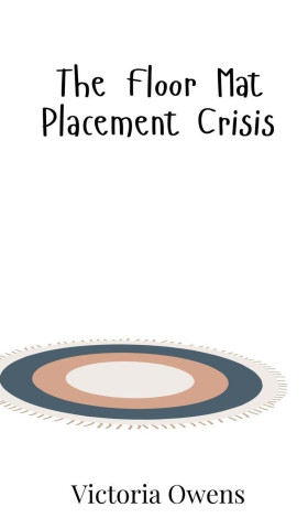 The Floor Mat Placement Crisis ()