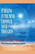 It Begins in the Mind, Empower Your Thoughts