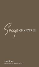 Soup Chapter II