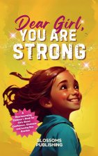 Dear Girl, You Are Strong