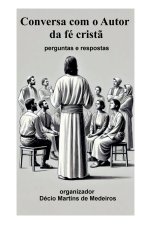 Conversa com o Autor da fé crist?