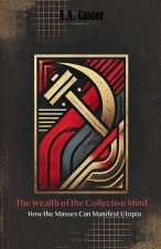 The Wealth of the Collective Mind