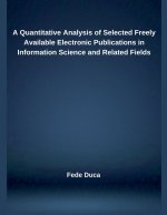 A Quantitative Analysis of Selected Freely Available Electronic Publications in Information Science and Related Fields