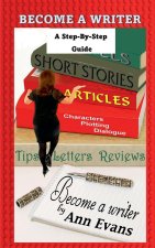 Become A Writer - A Step by Step Guide