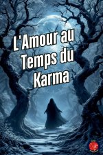L'Amour au Temps du Karma