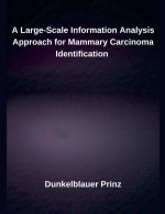 A Large-Scale Information Analysis Approach for Mammary Carcinoma Identification