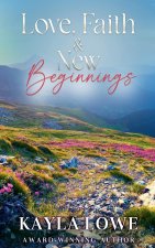 Love, Faith & New Beginnings