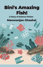 Bini's Amazing Fish!