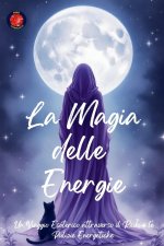 La Magia delle Energie