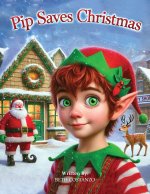 Pip Saves Christmas