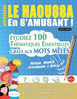 APPRENDRE LE HAOUSSA EN S'AMUSANT - NIVEAU AVANCÉ