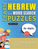 LEARN HEBREW WITH WORD SEARCH PUZZLES FOR ADULTS - Discover How to Improve Foreign Language Skills with a  Fun Vocabulary Builder. Find 2000 Words to