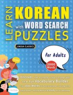LEARN KOREAN WITH WORD SEARCH PUZZLES FOR ADULTS - Discover How to Improve Foreign Language Skills with a  Fun Vocabulary Builder. Find 2000 Words to