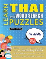 LEARN THAI WITH WORD SEARCH PUZZLES FOR ADULTS - Discover How to Improve Foreign Language Skills with a  Fun Vocabulary Builder. Find 2000 Words to Pr