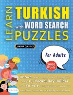 LEARN TURKISH WITH WORD SEARCH PUZZLES FOR ADULTS - Discover How to Improve Foreign Language Skills with a  Fun Vocabulary Builder. Find 2000 Words to