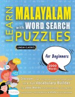 LEARN MALAYALAM WITH WORD SEARCH PUZZLES FOR BEGINNERS - Discover How to Improve Foreign Language Skills with a  Fun Vocabulary Builder. Find 2000 Wor