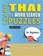 LEARN THAI WITH WORD SEARCH PUZZLES FOR BEGINNERS - Discover How to Improve Foreign Language Skills with a  Fun Vocabulary Builder. Find 2000 Words to