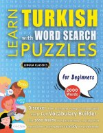 LEARN TURKISH WITH WORD SEARCH PUZZLES FOR BEGINNERS - Discover How to Improve Foreign Language Skills with a  Fun Vocabulary Builder. Find 2000 Words