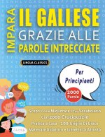 IMPARA IL GALLESE GRAZIE ALLE PAROLE INTRECCIATE - PER PRINCIPIANTI - Scopri Come Migliorare Il Tuo Vocabolario Con 2000 Crucipuzzle e Pratica a Casa