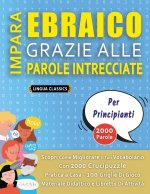 IMPARA EBRAICO GRAZIE ALLE PAROLE INTRECCIATE - PER PRINCIPIANTI - Scopri Come Migliorare Il Tuo Vocabolario Con 2000 Crucipuzzle e Pratica a Casa - 1