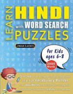 LEARN HINDI WITH WORD SEARCH PUZZLES FOR KIDS 6 - 8 - Discover How to Improve Foreign Language Skills with a  Fun Vocabulary Builder. Find 2000 Words