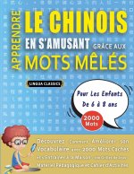 APPRENDRE LE CHINOIS EN S'AMUSANT GRÂCE AUX MOTS M?LÉS - POUR LES ENFANTS DE 6 ? 8 ANS - Découvrez Comment Améliorer Son Vocabulaire Avec 2000 Mots Ca