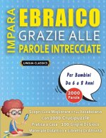 IMPARA EBRAICO GRAZIE ALLE PAROLE INTRECCIATE - Per Bambini Da 6 a 8 Anni - Scopri Come Migliorare Il Tuo Vocabolario Con 2000 Crucipuzzle e Pratica a