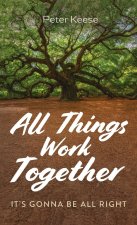 All Things Work Together