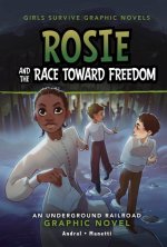 Rosie and the Race Toward Freedom