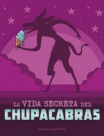 La Vida Secreta del Chupacabras