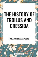 The History of Troilus and Cressida