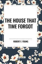 The House That  Time Forgot