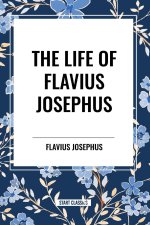 THE LIFE OF FLAVIUS JOSEPHUS