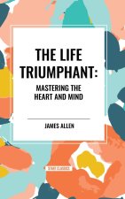 The Life Triumphant