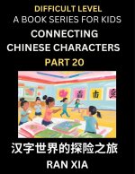 Simplified Chinese Characters for Kids (Part 20)- Difficult Level Test Series for Children to Recognize Chinese Characters by Column Matching, Suitabl