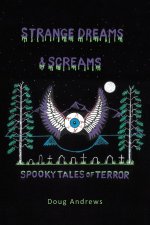 Strange Dreams and Screams
